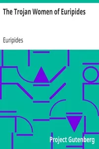 The Trojan Women of Euripides