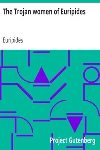 The Trojan women of Euripides