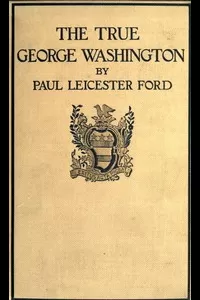 The True George Washington [10th Ed.]
