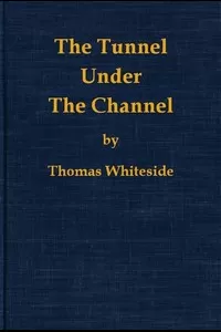 The Tunnel Under the Channel