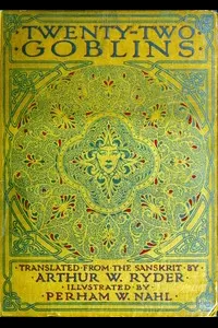 Twenty-Two Goblins. Translated from the Sanskrit