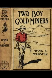 Two Boy Gold Miners; Or, Lost in the Mountains