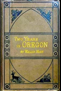 Two Years in Oregon