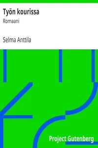 TyÃ¶n kourissa: Romaani