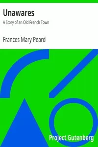 Unawares: A Story of an Old French Town