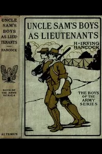 Uncle Sam's Boys as Lieutenants; or, Serving Old Glory as Line Officers