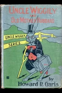 Uncle Wiggily and Old Mother Hubbard