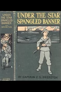 Under the Star-Spangled Banner: A Tale of the Spanish-American War