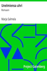 Unelmiensa uhri: Romaani