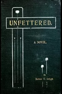 Unfettered: A Novel