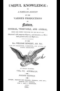 Useful Knowledge: Volume 3. Animals