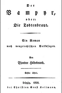 Der Vampyr, oder: Die Todtenbraut. Erster Theil.