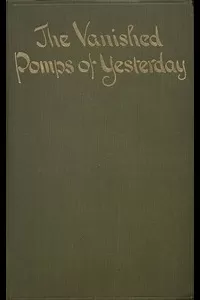 The Vanished Pomps of Yesterday