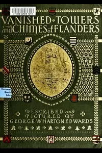 Vanished towers and chimes of Flanders