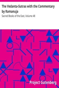 The Vedanta-Sutras with the Commentary