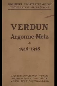 Verdun, Argonne-Metz, 1914-1918