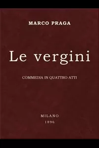 Le vergini: commedia in quattro atti