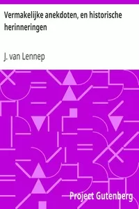 Vermakelijke anekdoten, en historische herinneringen