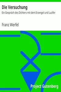 Die Versuchung: Ein GesprÃ¤ch des Dichters mit dem Erzengel und Luzifer
