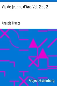 Vie de Jeanne d'Arc. Vol. 2 de 2