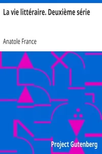 La vie littÃ©raire. DeuxiÃ¨me sÃ©rie