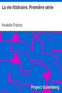 La vie littÃ©raire. PremiÃ¨re sÃ©rie