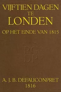 Vijftien dagen te Londen, op het einde van 1815.
