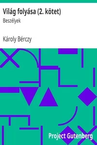 VilÃ¡g folyÃ¡sa (2. kÃ¶tet): BeszÃ©lyek