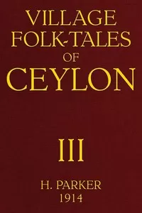 Village Folk-Tales of Ceylon, Volume 3 (of 3)