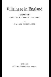 Villainage in England: Essays in English Mediaeval History