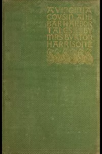A Virginia Cousin, & Bar Harbor Tales
