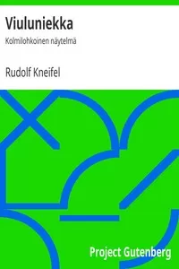 Viuluniekka: Kolmilohkoinen nÃ¤ytelmÃ¤
