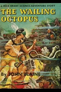 The Wailing Octopus: A Rick Brant Science-Adventure Story