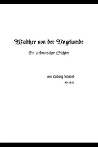 Walther von der Vogelweide: Ein altdeutscher Dichter