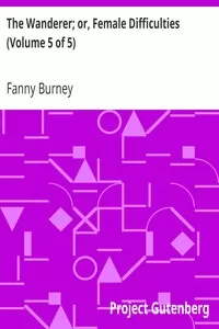 The Wanderer; or, Female Difficulties (Volume 5 of 5)