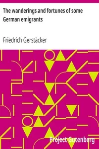 The wanderings and fortunes of some German emigrants