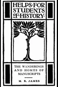 The Wanderings and Homes of Manuscripts