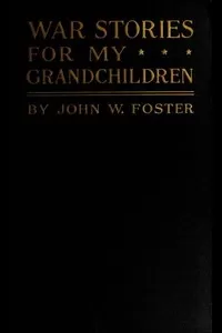 War Stories for my Grandchildren