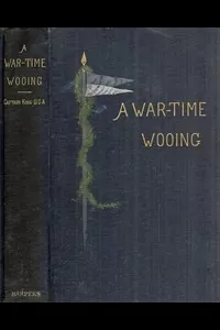 A War-Time Wooing: A Story