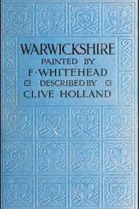 Warwickshire: The Land of Shakespeare