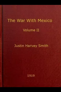 The War with Mexico, Volume 2 (of 2)