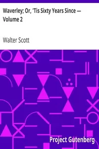 Waverley; Or, 'Tis Sixty Years Since â€” Volume 2