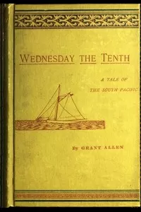 Wednesday the Tenth, A Tale of the South Pacific