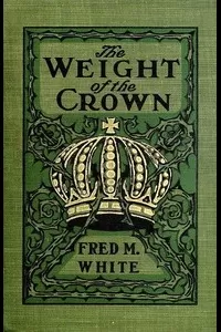 The Weight of the Crown
