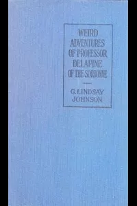 The Weird Adventures of Professor Delapine of the Sorbonne
