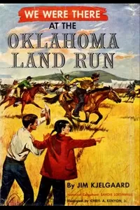 We Were There at the Oklahoma Land Run