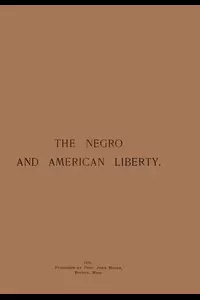 What the Negro Has Done for Liberty in America