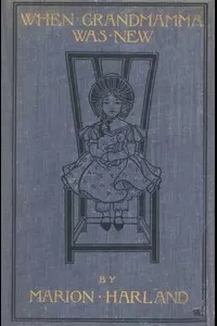 When Grandmamma Was New: The Story of a Virginia Childhood