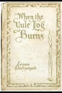 When the Yule Log Burns: A Christmas Story
