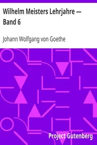Wilhelm Meisters Lehrjahre â€” Band 6